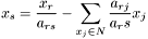 \[x_s = \frac{x_r}{a_{rs}} - \sum_{x_j \in N }{\frac{a_{rj}}{a_rs}x_j}\]